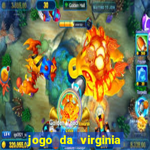 jogo da virginia que da dinheiro